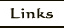 Links